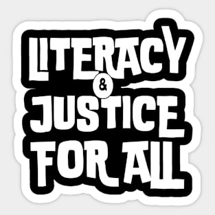 literacy and justice for all Sticker